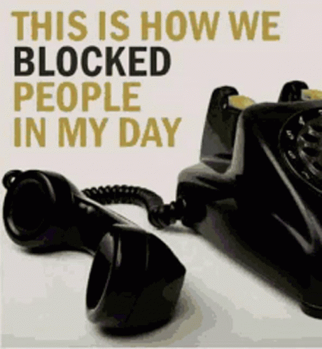 this-is-how-we-blocked-people-in-my-day-telephone